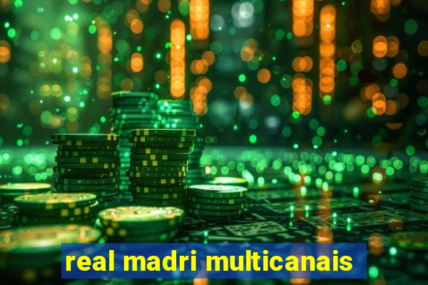 real madri multicanais